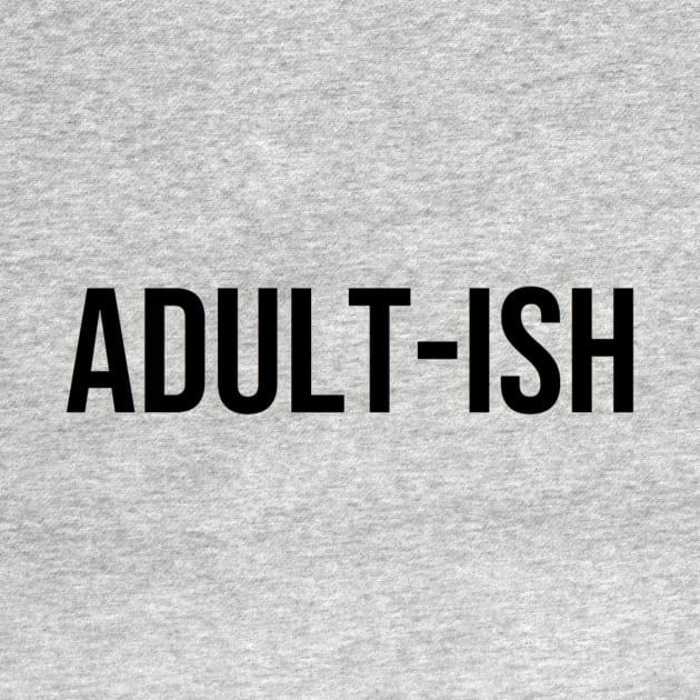 Adult-ish by jesso